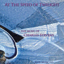 CD cover for 'At The Speed of Twilight' featuring the music of Charles Stevens with an image ice crystal patterns.