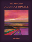 Book cover of '365 Days of Practice' by Rick Margitza with a colorful landscape illustration on a purple background.