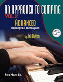 An Approach to Comping Volume 2: Advanced Concepts and Techniques