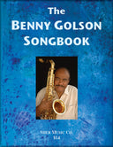 Cover of 'The Benny Golson Songbook' by Sher Music Co., featuring an image of Benny Golson with his saxophone, against a blue textured background.