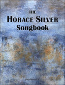 Cover of 'The Horace Silver Songbook' by Sher Music Co., featuring a stylized graphic with blue and gold hues.
