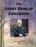 Cover of 'The Larry Dunlap Songbook' by Sher Music Co., featuring an image of Larry Dunlap at the piano with a watercolor backdrop.
