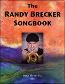 Cover of 'The Randy Brecker Songbook' by Sher Music Co., featuring an image of Randy Brecker playing a trumpet with a colorful abstract watercolor background.