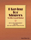 Book cover of 'Playing for Singers' by Mike Greensill on a brown and tan background.