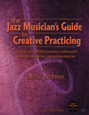 Book cover of 'The Jazz Musician's Guide to Creative Practicing' by David Berkman, with a purple background and  orange text.