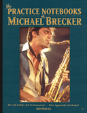 Book cover of 'The Practice Notebooks of Michael Brecker' by Sher Music Co., with an inspirational photo of Michael Brecker playing saxophone.